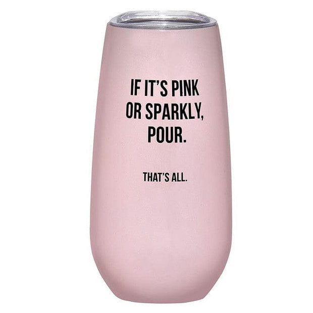 Santa Barbara Drinkware Pink or Sparkly That's All Champagne Tumbler